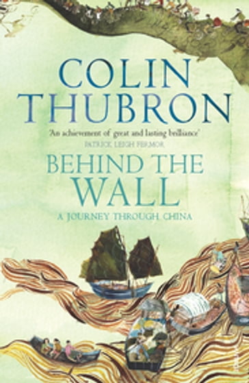 Behind The Wall - Colin Thubron