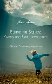 Behind the Scenes: Kinder- und Familienfotografie