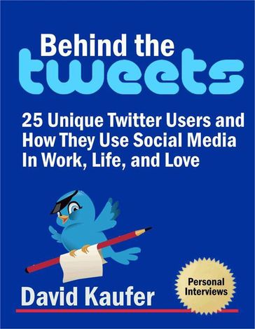 Behind the Tweets - David Kaufer