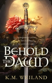 Behold the Dawn: A Novel of the Third Crusade