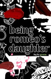 Being Romeo s Daughter