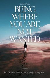 Being Where You Are Not Wanted