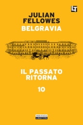 Belgravia capitolo 10 - Il passato ritorna