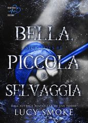 Bella, piccola e selvaggia