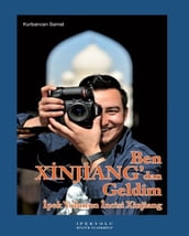 Ben Xinjiang dan Geldim-pek Yolunun ncisi Xinjiang