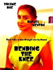 Bending the Knee - Volume One
