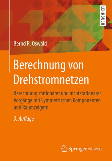 Berechnung von Drehstromnetzen - Bernd R. Oswald