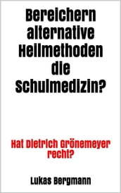 Bereichern alternative Heilmethoden die Schulmedizin?