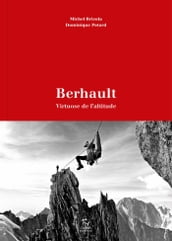 Berhault - Virtuose de l altitude