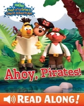 Bert and Ernie s Great Adventures: Ahoy, Pirates! (Sesame Street Series)