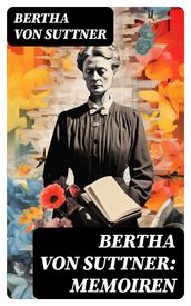 Bertha von Suttner: Memoiren