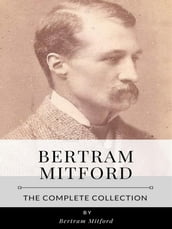 Bertram Mitford  The Complete Collection