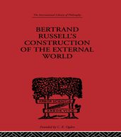 Bertrand Russell s Construction of the External World