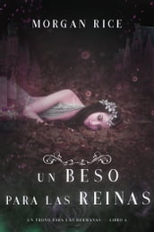 Un Beso Para Las Reinas (Un Trono para Las HermanasLibro Seis)