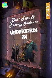 Best Tips & Strategy Guides for Dota Underlords