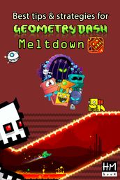 Best tips & strategies for Geometry Dash Meltdown