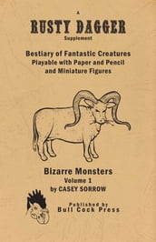 Bestiary of Fantastic Creatures Volume 1: Bizarre Monsters