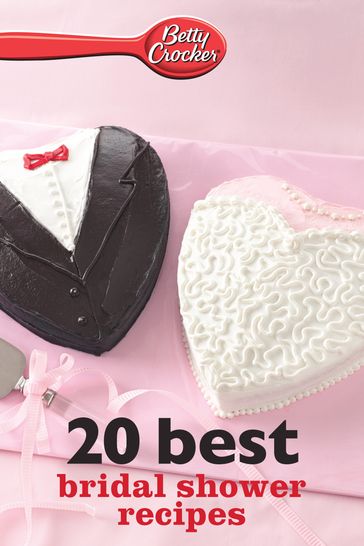 Betty Crocker 20 Best Bridal Shower Recipes - Betty Crocker