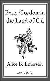 Betty Gordon in the Land of Oil