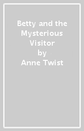 Betty and the Mysterious Visitor