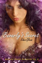 Beverly s Secret Vol 2 of The Amethyst Desire Collection