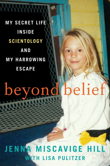 Beyond Belief - Jenna Miscavige Hill - Lisa Pulitzer