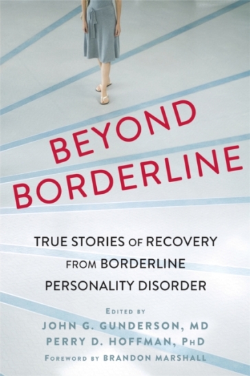 Beyond Borderline - Perry D. Hoffman - Dr John G Gunderson MD