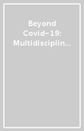 Beyond Covid-19: Multidisciplinary Approaches And Outcomes On Diverse Fields