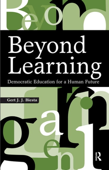 Beyond Learning - Gert J. J. Biesta