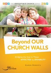 Beyond Our Church Walls: Bridging the Gap to Those Affected by Disability