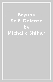 Beyond Self-Defense