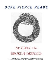 Beyond The Broken Bridges