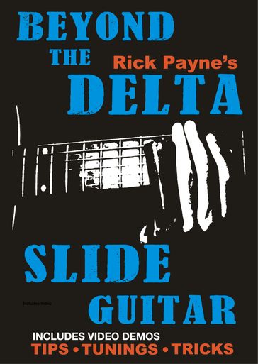 Beyond The Delta Slide Guitar - Rick Payne