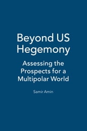 Beyond US Hegemony