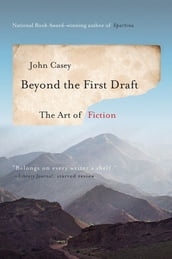 Beyond the First Draft: The Art of Fiction