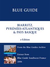 Biarritz, the Pyrénées-Atlantiques & Pays Basque (from the Blue Guides Archive)