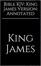Bible KJV: King James Version [Annotated]
