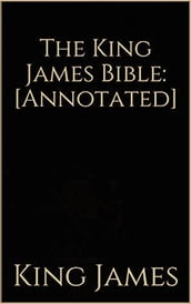 Bible, King James Version (Annotated) KJV 1611