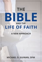 Bible and the Life of Faith, The