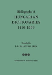 Bibliography of Hungarian Dictionaries, 1410-1963