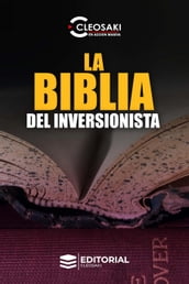 Bienes Raices: La Biblia del Inversionista