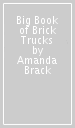 Big Book of Brick Trucks