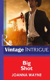 Big Shot (Mills & Boon Intrigue) (Big  D  Dads, Book 3)