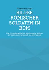 Bilder römischer Soldaten in Rom