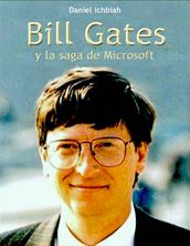 Bill Gates y la saga de Microsoft