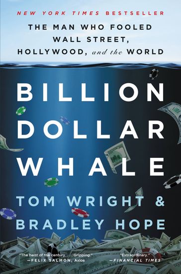 Billion Dollar Whale - Bradley Hope - Tom Wright