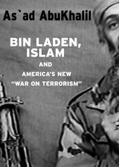Bin Laden, Islam, & America s New War on Terrorism