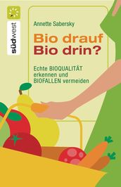 Bio drauf - Bio drin?