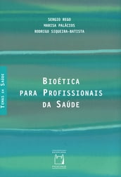 Bioética para profissionais da saúde