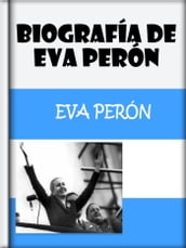 Biografía de Eva Perón